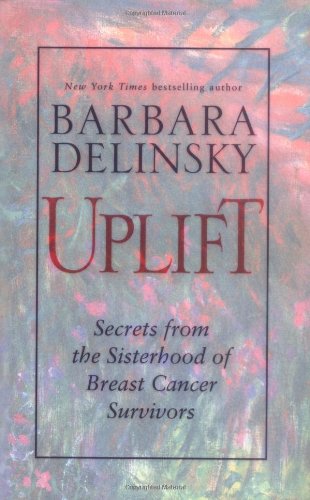 cover image UPLIFT: Secrets from the Sisterhood of Breast Cancer Survivors