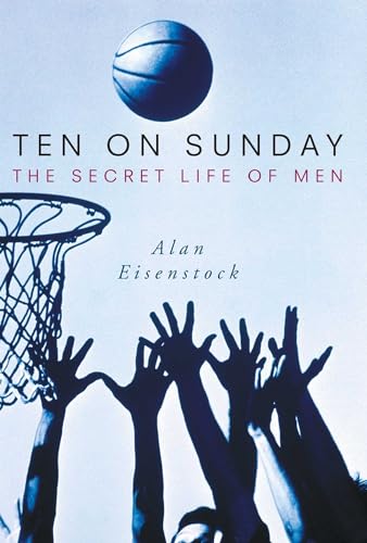 cover image TEN ON SUNDAY: The Secret Life of Men