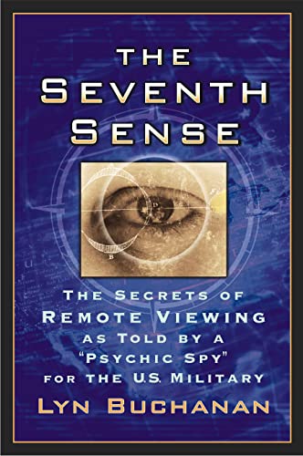 cover image The Seventh Sense: The Secrets of Remote Viewing as Told by a ""Psychic Spy"" for the U.S. Military
