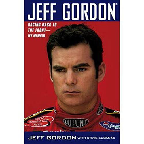 cover image Jeff Gordon: Racing Back to the Front--My Memoir