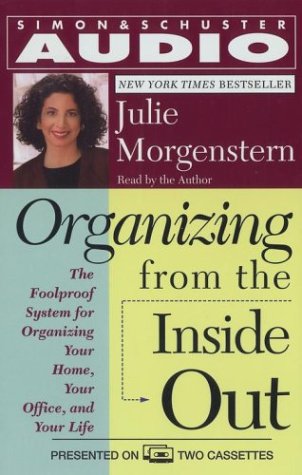 cover image Organizing from the Inside Out: The Foolproof System for Organizing Your Home, Your Office, and Your Life