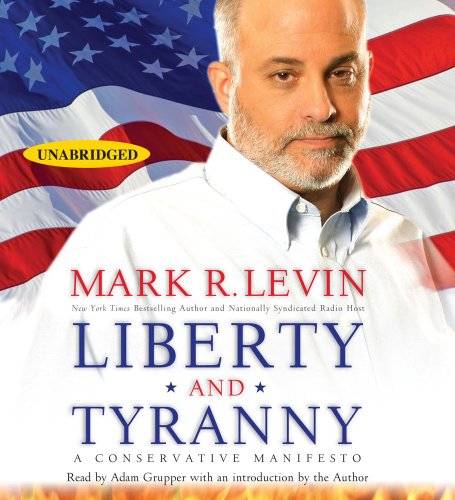 cover image Liberty and Tyranny: A Conservative Manifesto
