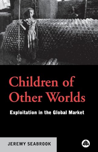 cover image CHILDREN OF OTHER WORLDS: Exploitation in the Global Market