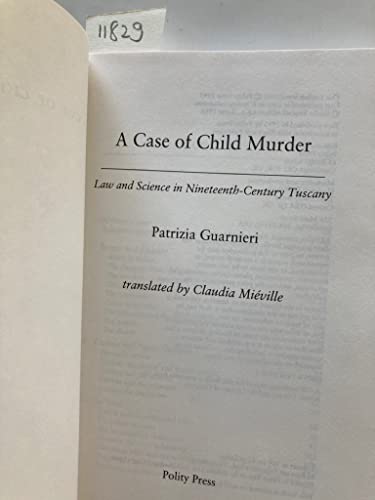 cover image A Case of Child Murder: Law and Science in Nineteenth-Century Tuscany