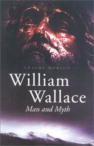 cover image WILLIAM WALLACE: Man and Myth