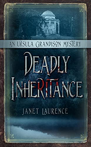 cover image Deadly Inheritance: 
An Ursula Grandison Mystery