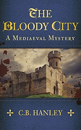 cover image The Bloody City: A Mediaeval Mystery