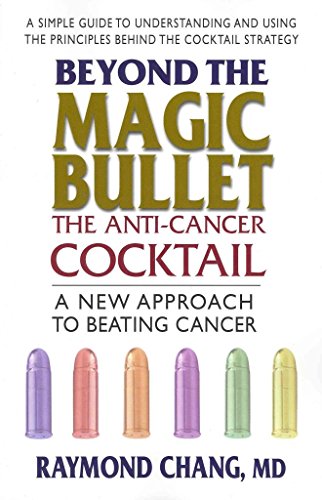 cover image Beyond the Magic Bullet: The Anti-Cancer Cocktail