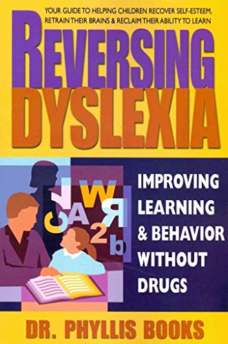 cover image Reversing Dyslexia: Improving Learning and Behavior without Drugs