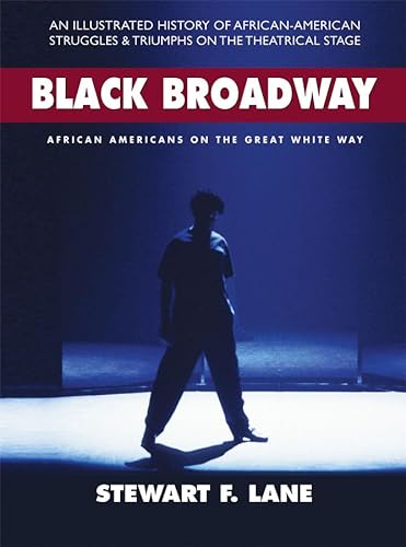 cover image Black Broadway: African-Americans on the Great White Way