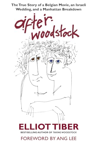 cover image After Woodstock: The True Story of a Belgium Movie, an Israeli Wedding, and a Manhattan Breakdown
