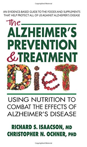 cover image The Alzheimer's Prevention and Treatment Diet: Using Nutrition to Combat the Effects of Alzheimer's Disease