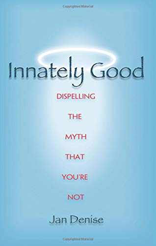 cover image Innately Good: Dispelling the Myth That You're Not