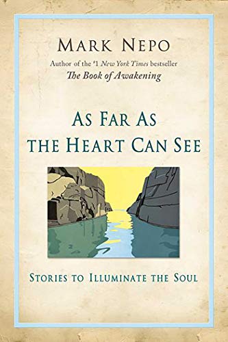 cover image As Far As the Heart Can See: Stories to Illuminate the Soul