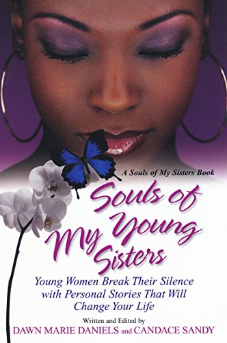 cover image Souls of My Young Sisters: Young Women Break Their Silence with Personal Stories that Will Change Your Life