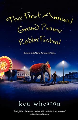 cover image The First Annual Grand Prairie Rabbit Festival
