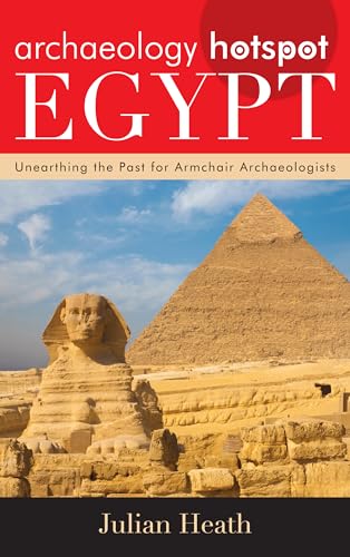 cover image Archaeology Hotspot Egypt: Unearthing the Past for Armchair Archaeologists
