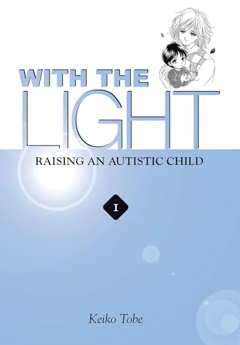 cover image With the Light: Raising an Autistic Child, Vol. 1