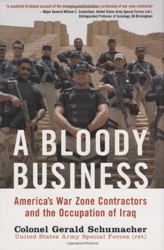 cover image A Bloody Business: America's War Zone Contractors and the Occupation of Iraq