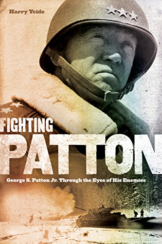 cover image Fighting Patton: George S. Patton Jr. Through the Eyes of His Enemies