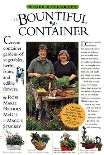 cover image THE BOUNTIFUL CONTAINER: A Container Garden of Vegetables, Herbs, Fruits and Edible Flowers