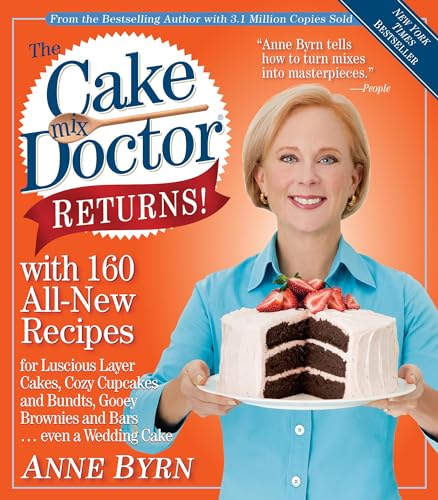 cover image The Cake Mix Doctor Returns: With 160 All-New Recipes for Luscious Layer Cakes, Buttery Pound Cakes, Gooey Brownies—Even a Wedding Cake