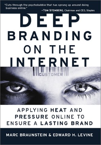 cover image Deep Branding on the Internet: Applying Heat and Pressure Online to Ensure a Lasting Brand