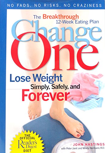 cover image CHANGE ONE: The Breakthrough 12-Week Eating Plan for Losing Weight Simply, Safely and Forever