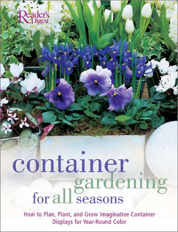 cover image CONTAINER GARDENING FOR ALL SEASONS: How to Plan, Plant and Grow Imaginative Container Displays for Year-Round Color