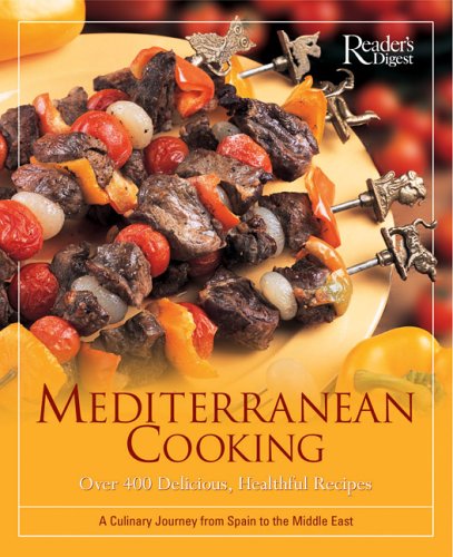 cover image Mediterranean Cooking: Over 400 Delicious, Healthful Recipesa Culinary Journey from Spain to the Middle East