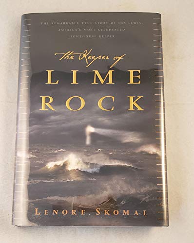 cover image THE KEEPER OF LIME ROCK: The Remarkable True Story of Ida Z. Lewis, America's Most Celebrated Lighthouse Keeper