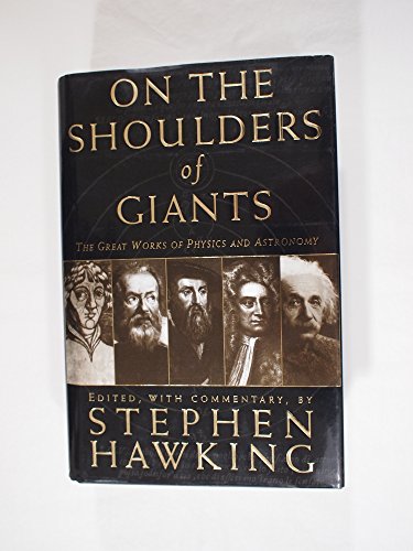 cover image ON THE SHOULDERS OF GIANTS: The Great Works of Physics and Astronomy