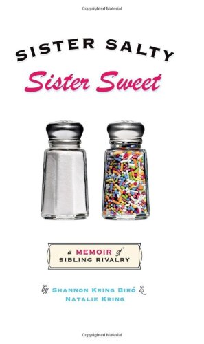 cover image Sister Salty, Sister Sweet: A Memoir of Sibling Rivalry