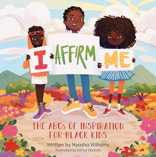 cover image I Affirm Me: The ABCs of Inspiration for Black Kids