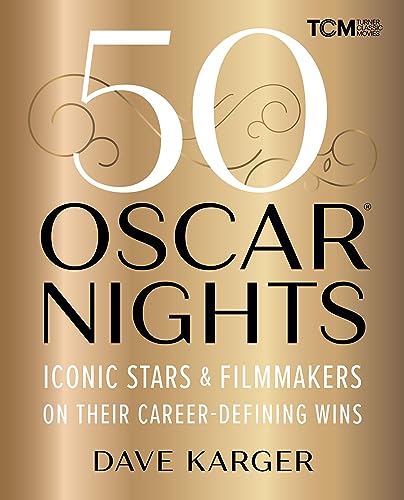 cover image 50 Oscar Nights: Iconic Stars and Filmmakers on Their Career-Defining Wins