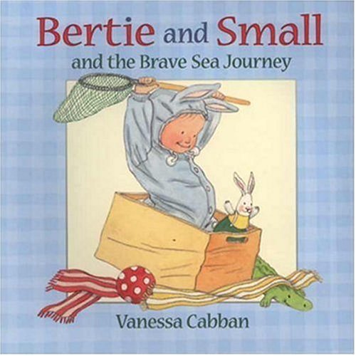 cover image Bertie and Small and the Brave Sea Journey