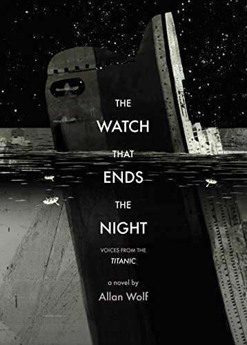 cover image The Watch That Ends the Night: Voices from the Titanic