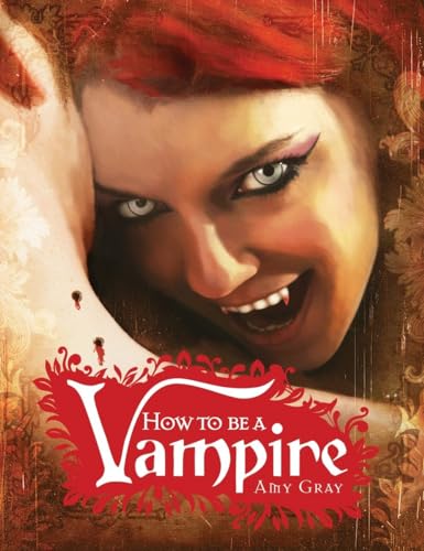 cover image How to Be a Vampire: A Fangs-on Guide for the Newly Undead