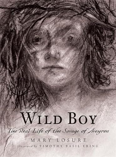 cover image Wild Boy: The Real Life of the Savage of Aveyron