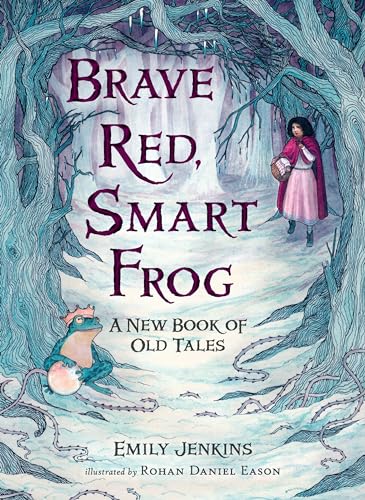 cover image Brave Red, Smart Frog: A New Book of Old Tales