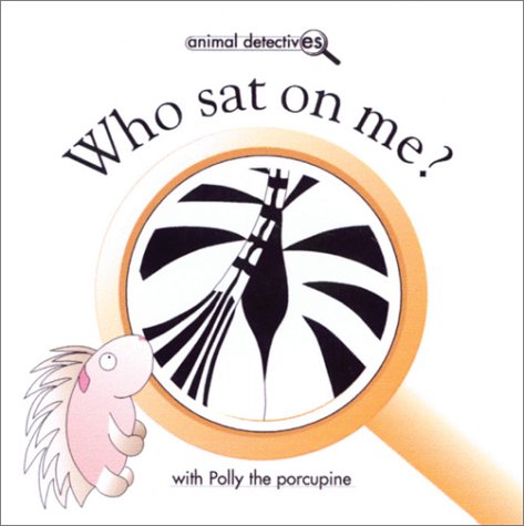 cover image Who Sat on Me?: With Polly the Porcupine