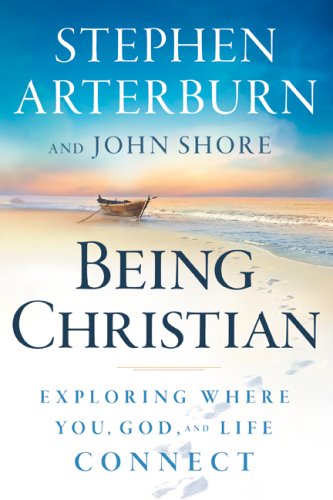 cover image Being Christian: Exploring Where You, God, and Life Connect