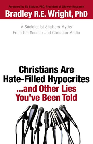 cover image Christians Are Hate-Filled Hypocrites... and Other Lies You’ve Been Told