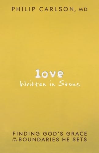 cover image Love Written in Stone: Finding God's Grace in the Boundaries He Sets 