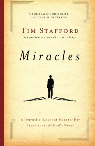 cover image Miracles: 
A Journalist Looks at Modern Day Experiences of God’s Power
