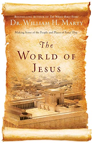 cover image The World of Jesus: Making Sense of the People and Places of Jesus’ Day