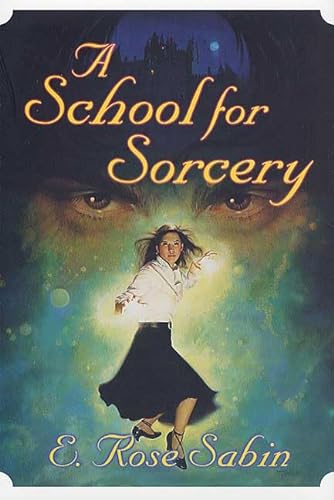 cover image A SCHOOL FOR SORCERY
