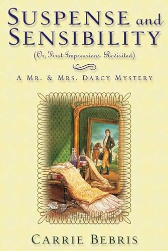 cover image SUSPENSE AND SENSIBILITY: Or, First Impressions Revisited: A Mr. and Mrs. Darcy Mystery
