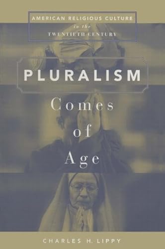 cover image Pluralism Comes of Age: American Religious Culture in the Twentieth Century