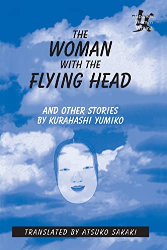 cover image The Woman with the Flying Head and Other Stories by Kurahashi Yumiko